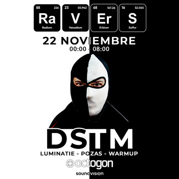 RAVERS con DSTM en OCTOGON 360 - 22 Noviembre