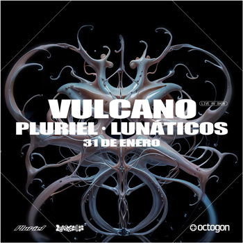 31 enero Vulcano lunaticos pluriel en OCTOGON 360