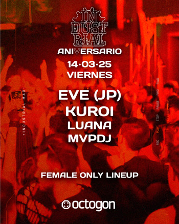 14 marzo - Industrial Mad Aniversario en Octogon 360 - Viernes