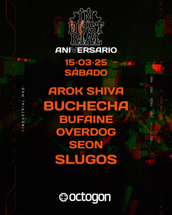 15 marzo - Industrial Mad Aniversario en Octogon 360 - SABADO