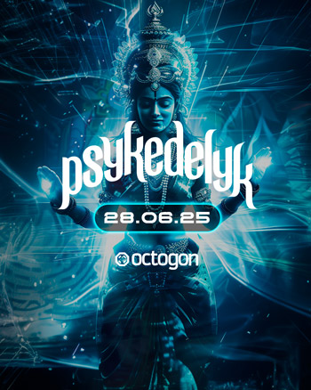 28.06 PSYKEDELYK en OCTOGON 360